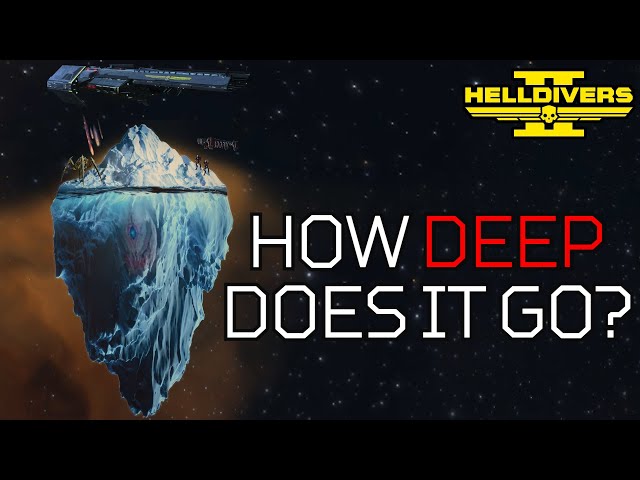 The Helldivers 2 Iceberg Explained
