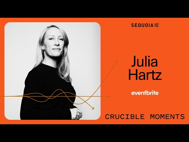 Eventbrite ft. Julia Hartz - A company that took 14 years to build nearly disappeared in 14 days