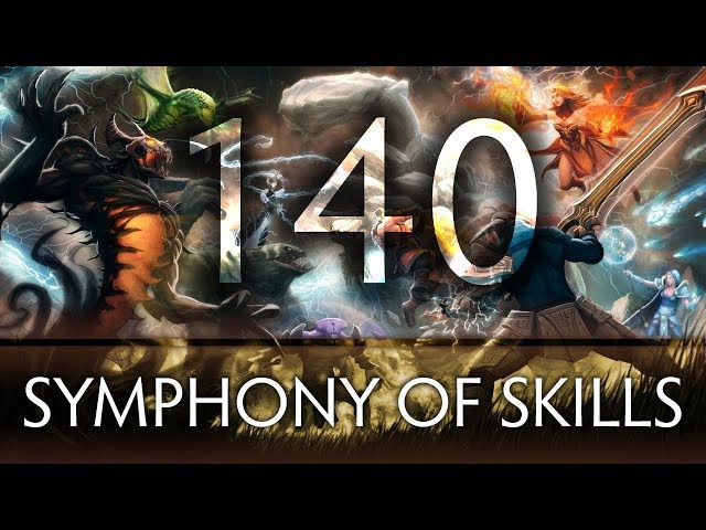 Dota 2 Symphony of Skills 140