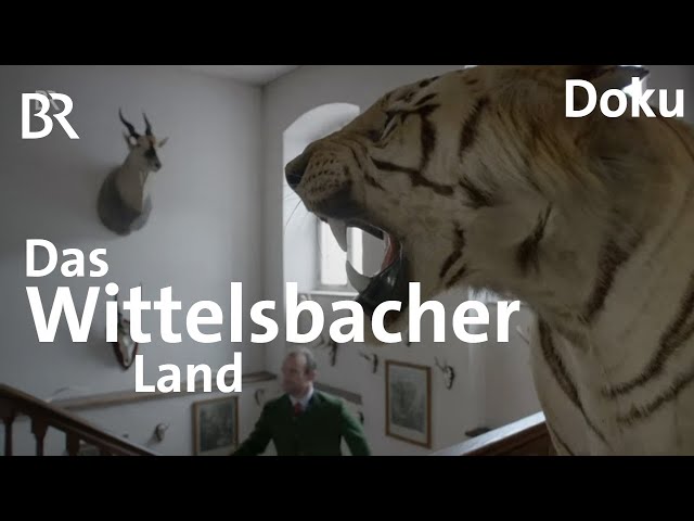 Das Wittelsbacher Land - die Heimat des bayerischen Adels und Heimat von Kaiserin Sisi | Doku | BR