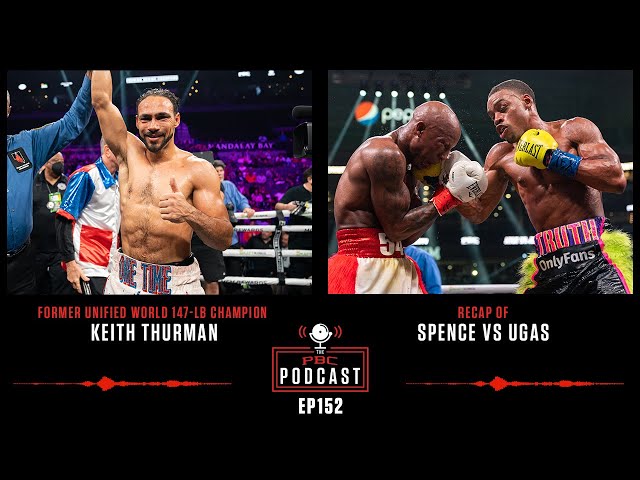 Keith Thurman & a Closer Look at Spence-Ugas | The PBC Podcast