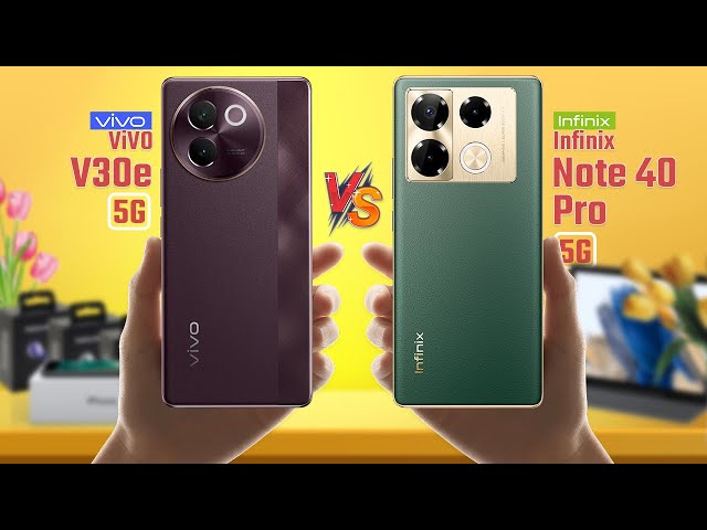 Vivo V30e Vs Infinix Note 40 Pro 5G| Full Comparison 🔥 Which One Is Best?