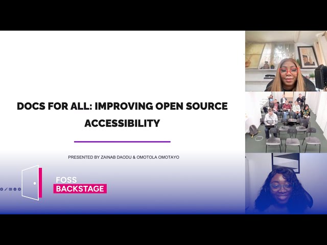 Zainab Daodu & Omotola Eunice Omotayo  – Docs For All: Improving Open Source Accessibility #FOSSBack