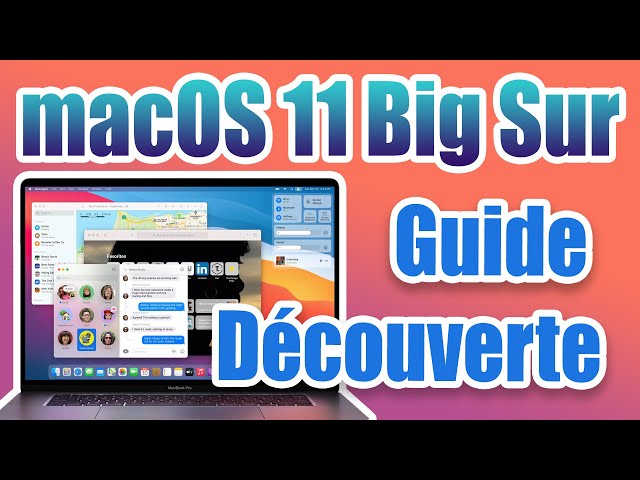 Mac OS 11 Big Sur en 20 minutes !