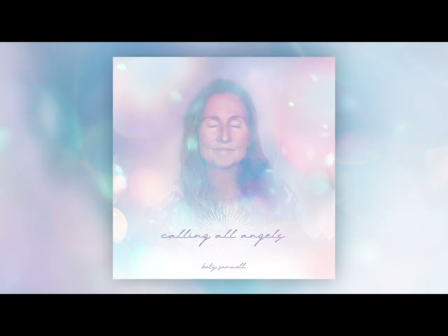 Calling All Angels (Official Audio) - Katy Samwell