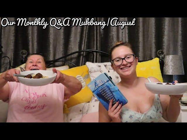 Our Monthly Q&A Mukbang|August