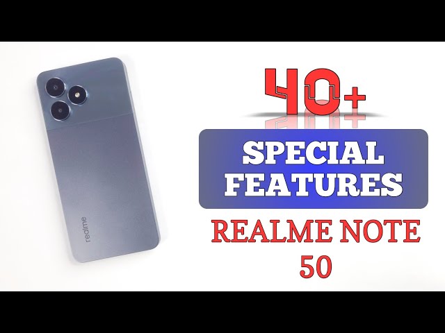Realme Note 50 Tips & Tricks | 40+ Special Features & Unique Settings