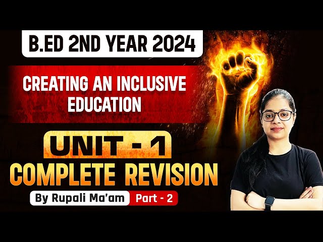 Creating an Inclusive Education Complete Revision | B.ed 2nd year | B.Ed 2024