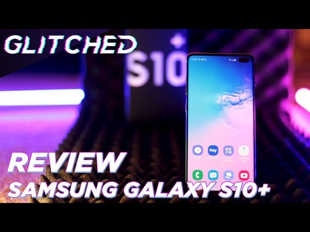 Samsung Galaxy S10+ Review - Samsung's Greatest Galaxy