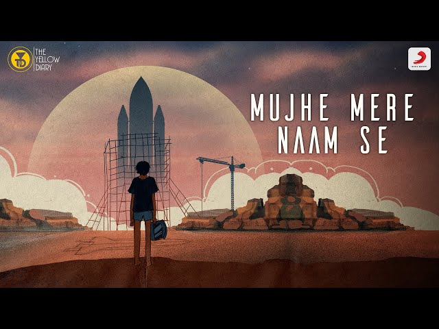 Mujhe Mere Naam Se - Official Music Video | @TheYellowDiary | Inspirational Song 2023