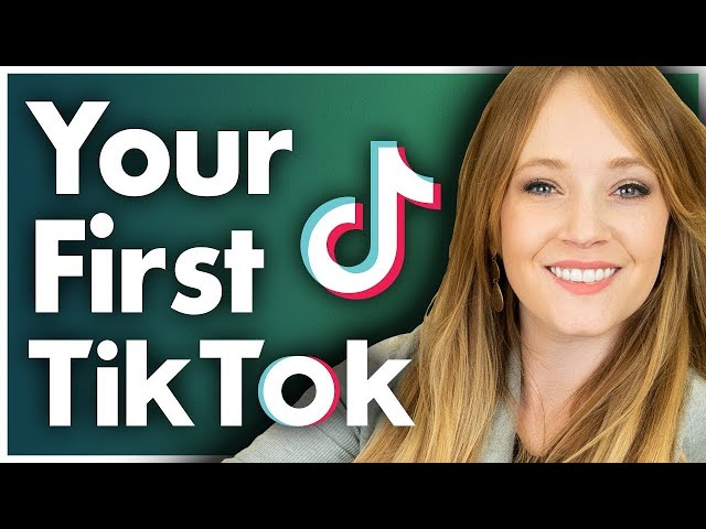 How to Create Your First TikTok Video: TikTok for Business