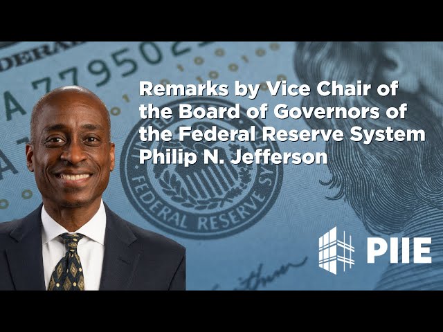 Remarks by Vice Chair of the Board of Governors of the Federal Reserve System Philip N. Jefferson