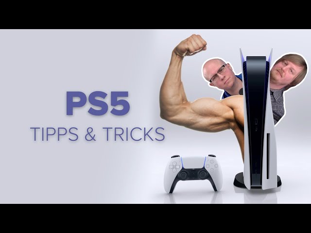 PS5 Tipps & Tricks: Der ultimative Guide für den Einstieg und das Feintuning der Playstation 5!