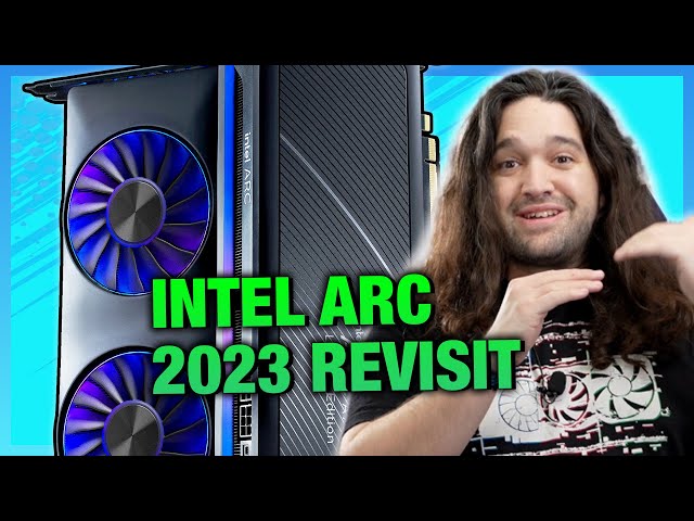 Intel Arc 2023 Revisit & Benchmarks: A770 & A750 GPU Updated Tests