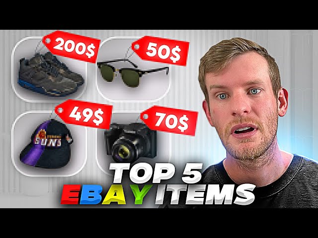 The 5 Best Items To Sell On EBay In 2024