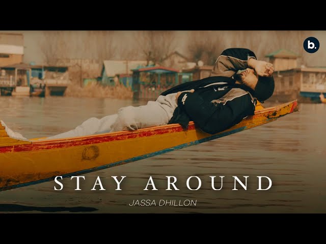 Stay Around - Jassa Dhillon | Official Video | thiarajxtt | Bombaa | Punjabi Song 2024