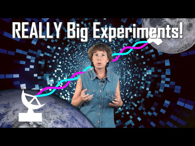 REALLY Big Experiments That Physicists Dream Of