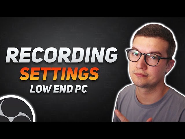 BEST OBS Recording Settings For LOW END PC 2024 (NO LAG)