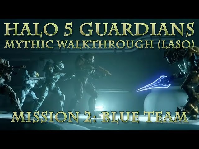 Tyrant's Halo 5 Guardians Mythic Walkthrough (LASO) -  Blue Team