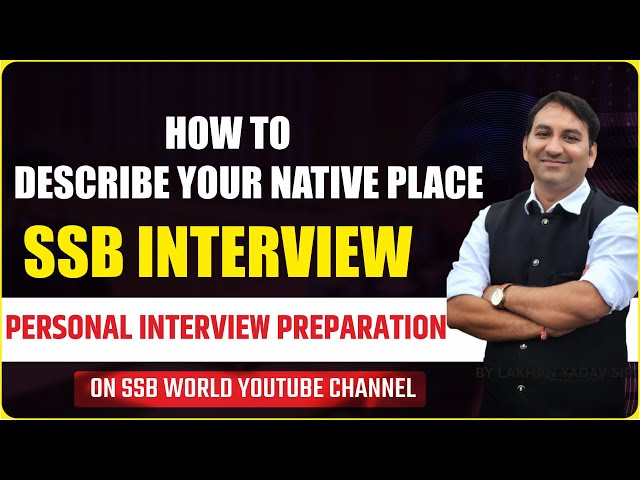 how to describe your native place in ssb interview | important points for personal interview in ssb