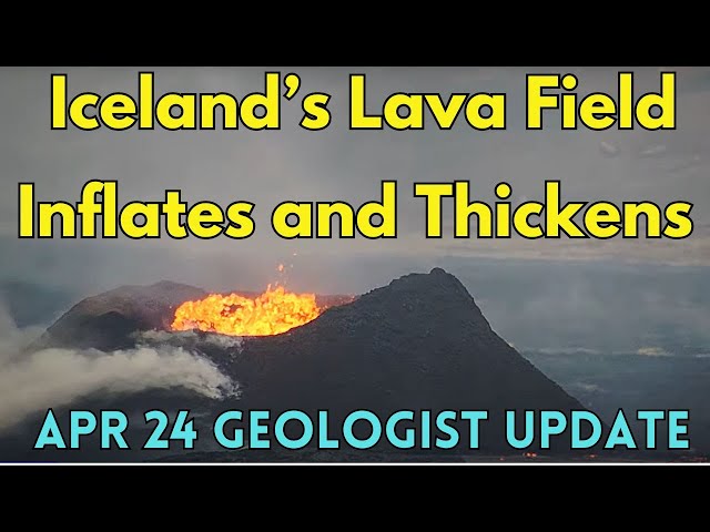 Iceland Eruption Continues to Thicken Lava Field: Geologist Analysis