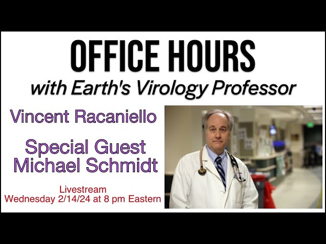 Office Hours with Earth's Virology Professor Livestream 2/14/24 8 pm eastern