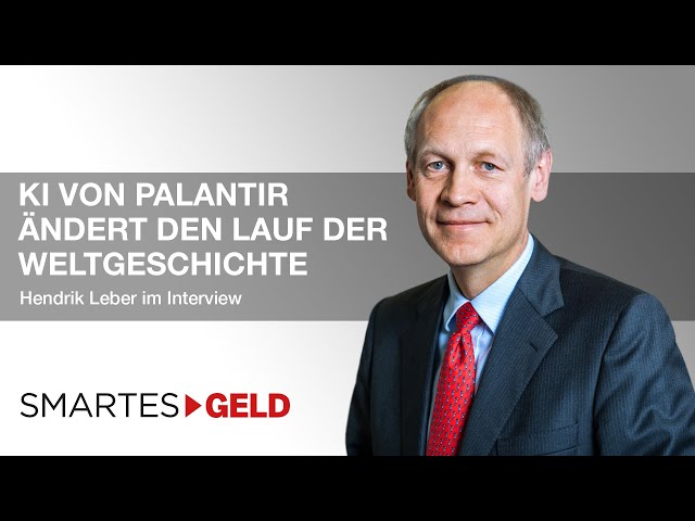 Dr. Hendrik Leber: KI von Palantir ändert den Lauf der Weltgeschichte
