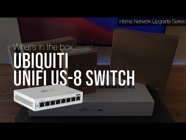 Ubiquiti Unifi US-8 Switch Unboxing (UK) | What's in the box | Ubiquiti Home Network Upgrade Project