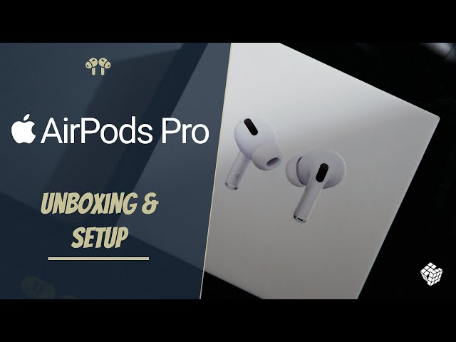 AirPods Pro | Unboxing & setup | Cube A