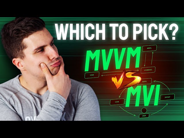 MVVM vs. MVI - Understand the Difference Once and for All