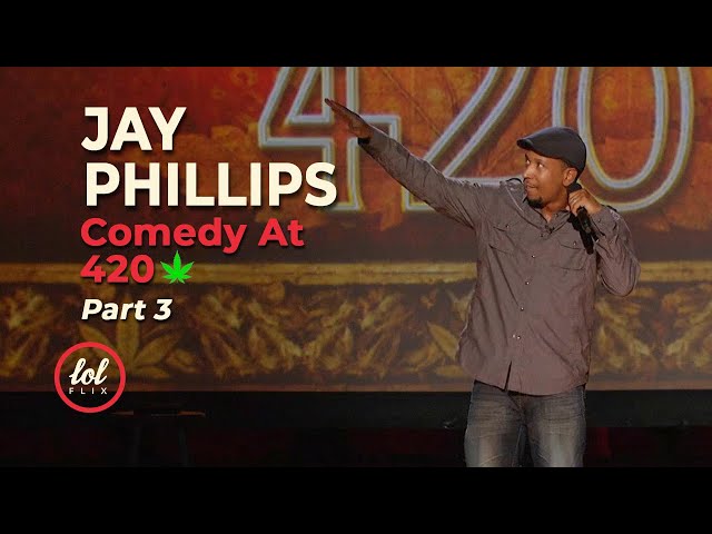 Jay Phillips • Tommy Chong Comedy At 420 • Part 3 | LOLflix