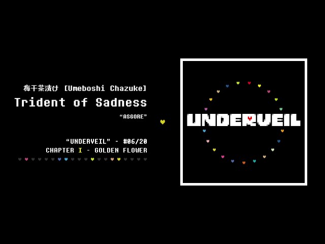06. 梅干茶漬け - Trident of Sadness | UNDERVEIL