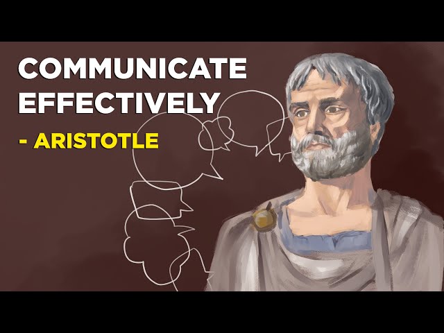 How To Communicate Effectively - Aristotle (Aristotelianism)