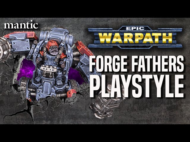 Epic Warpath - How do the Forge Fathers Play?