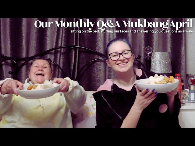 Our Monthly Q&A Mukbang|April