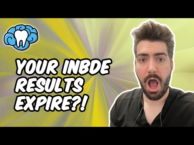 Do Your INBDE Results EXPIRE?! | Mental Dental