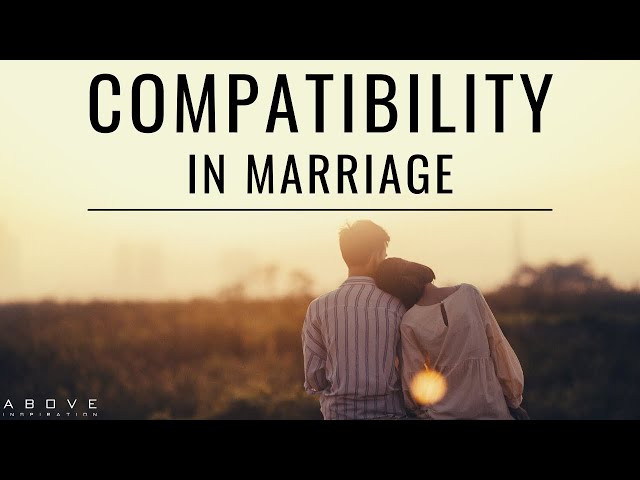Compatibility in Marriage - Christian Marriage & Relationship Advice