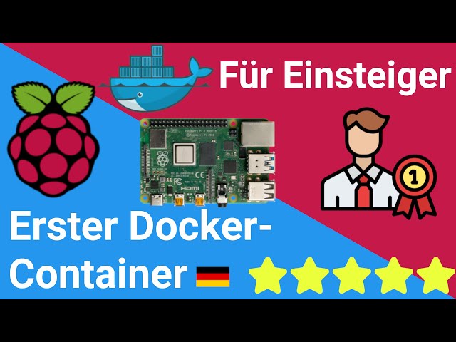 Raspberry Pi: DOCKER für Anfänger - Container-Einführung "Mein erster Container" Theorie + Praxis