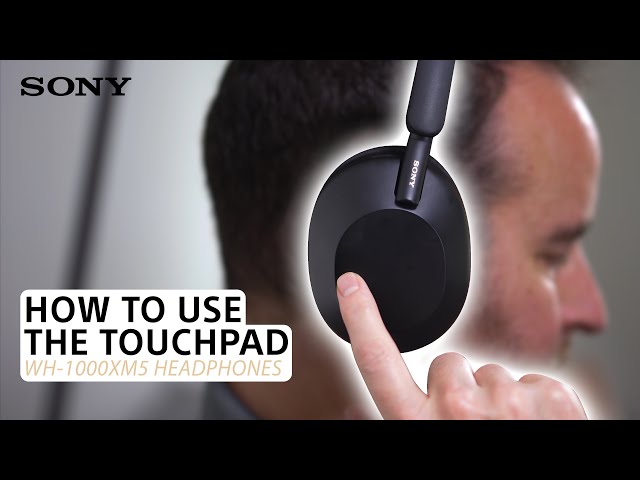 Sony | How to use the touch pad on the WH-1000XM5 headphones