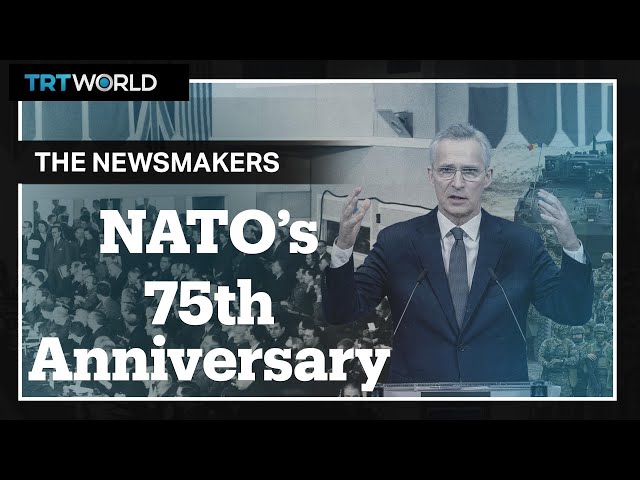 As NATO marks its 75th anniversary, is the alliance promoting peace or provoking global conflict?