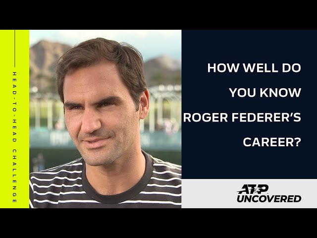 Head-to-Head: Tennis IQ Challenge - Federer’s Career