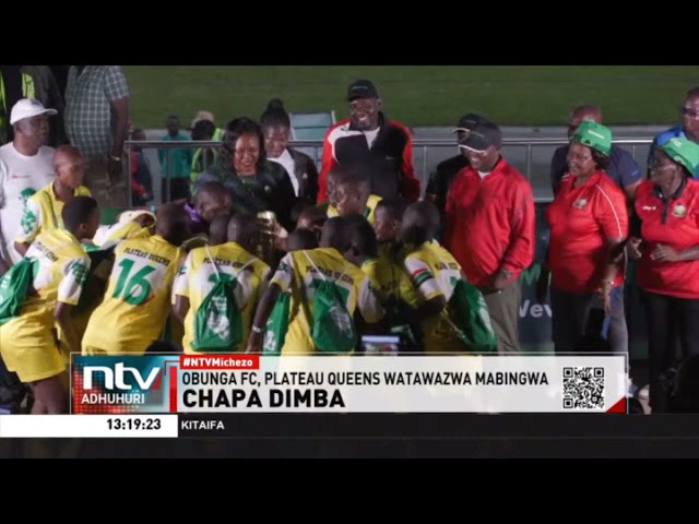 Timu za mkoa wa Nyanza Obunga FC na Plateau Queens ndio washindi w Safaricom Chapa Dimba