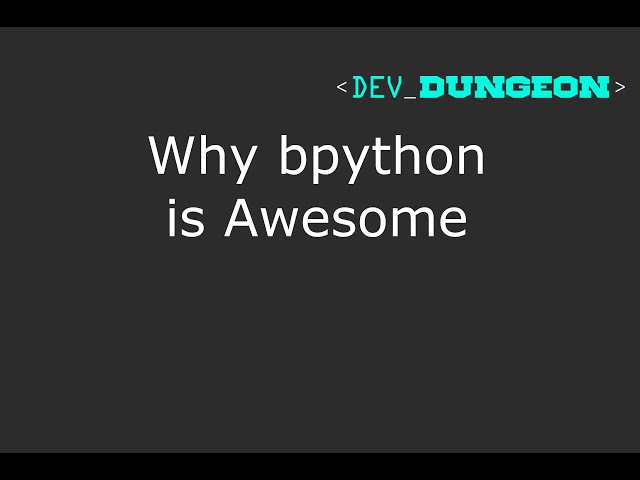 Why bpython is Awesome
