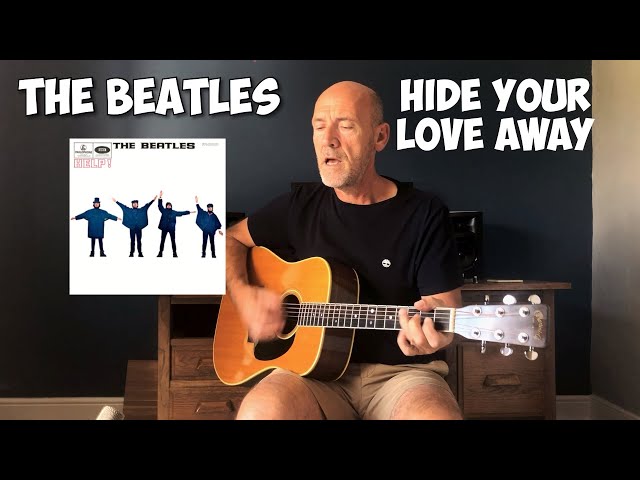 The Beatles - Hide your love away