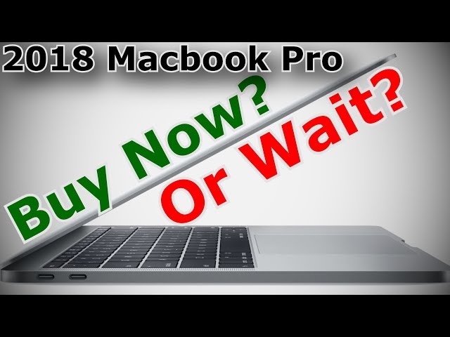 Should You Buy a 2018 Macbook Pro in 2019?