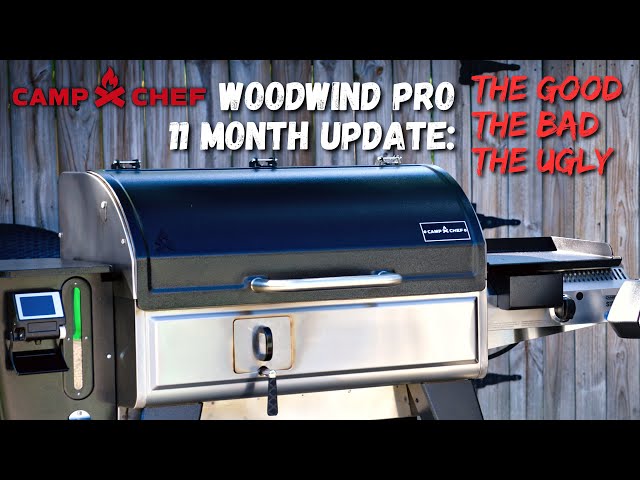 Camp Chef Woodwind Pro 11 Month Update