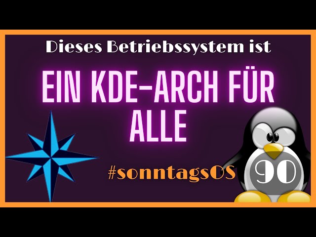 Schönes Arch mit KDE Plasma - BlueStar Linux - #SonntagsOS 90