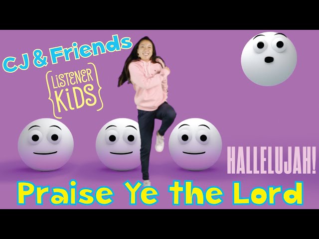 Praise Ye the Lord🙌| CJ and Friends Dance-A-Long | Listener Kids Music