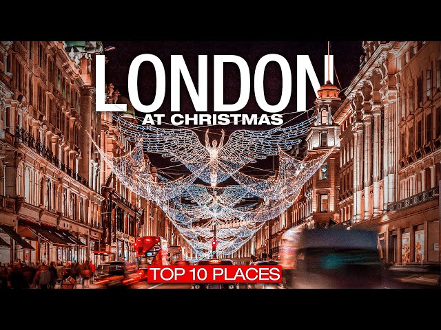 Top 10 Places in LONDON During CHRISTMAS!