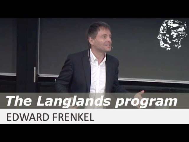 Edward Frenkel: Langlands Program and Unification
